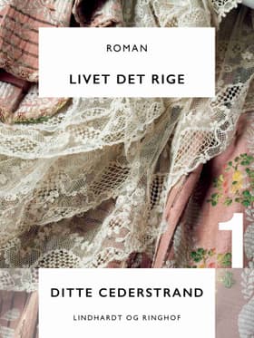 Livet det rige af Ditte Cederstrand