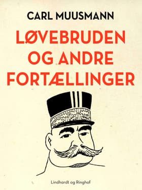 Løvebruden og andre fortællinger af Carl Muusmann