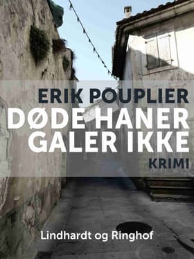 Døde haner galer ikke af Erik Pouplier
