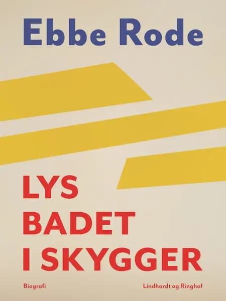 Lys badet i skygger af Ebbe Rode