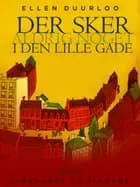 Der sker aldrig noget i den lille gade
