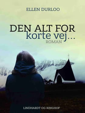 Den alt for korte vej... af Ellen Duurloo