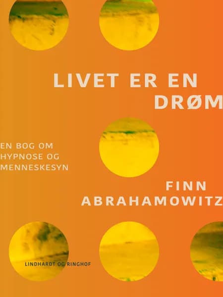 Livet er en drøm af Finn Abrahamowitz
