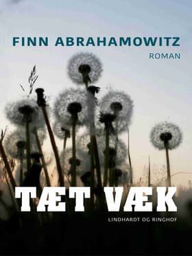 Tæt væk af Finn Abrahamowitz