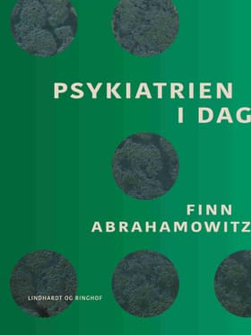 Psykiatrien i dag af Finn Abrahamowitz