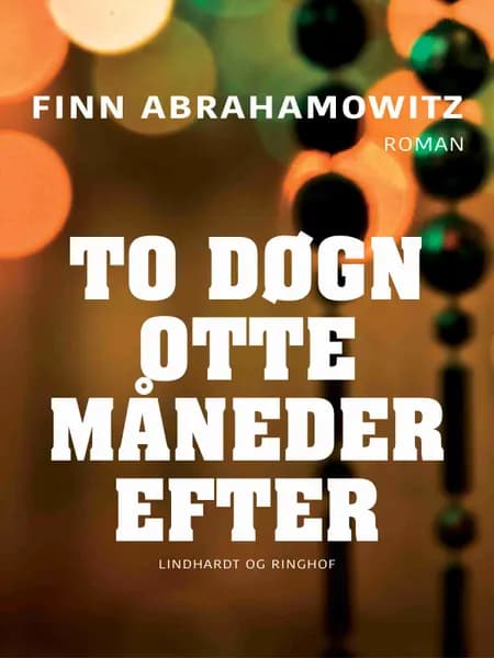 To døgn otte måneder efter af Finn Abrahamowitz