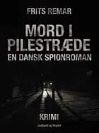 Mord i Pilestræde: en dansk spionroman