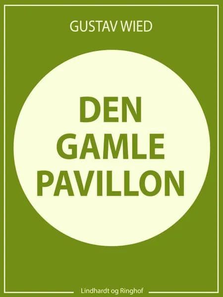 Den gamle pavillon af Gustav Wied