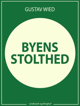 Byens stolthed af Gustav Wied