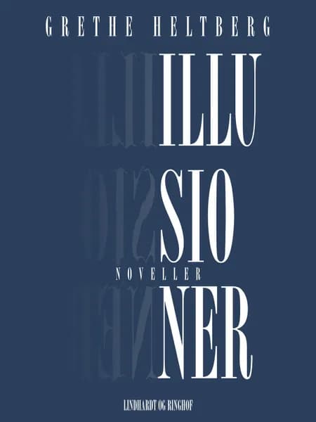 Illusioner af Grethe Heltberg