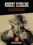 Revolvervirtuosen af Robert Sterling