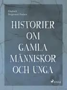 Historier om gamla människor och unga