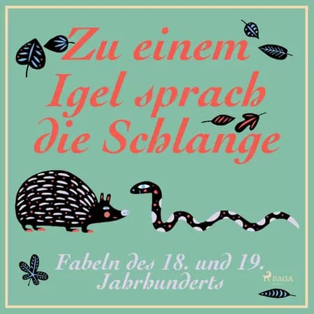 Zu einem Igel sprach die Schlange 