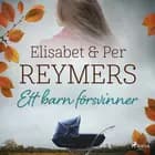 Ett barn försvinner af Elisabet Reymers og Per Reymers