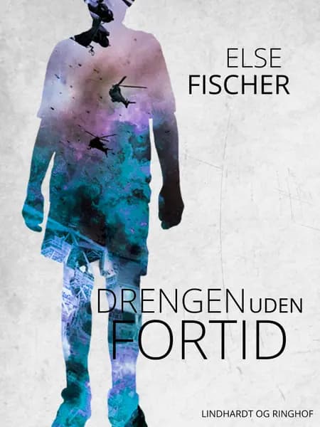 Drengen uden fortid af Else Fischer