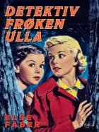 Detektiv frøken Ulla