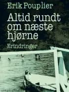 Altid rundt om næste hjørne