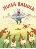 Hulla ballula af Jan Mogensen