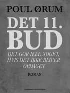 Det 11. bud - Det gør ikke noget, hvis det ikke bliver opdaget af Poul Ørum