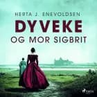Dyveke og Mor Sigbrit