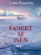 Fanget af isen af Lene Fauerby