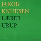 Lærer Urup af Jakob Knudsen