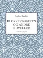 Klokkestøberen og andre noveller