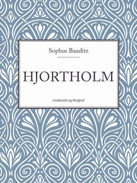 Hjortholm af Sophus Bauditz