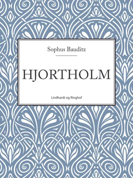 Hjortholm af Sophus Bauditz