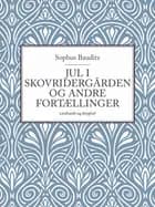 Jul i skovridergården og andre fortællinger