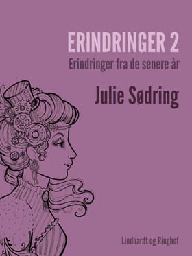 Erindringer 2 - erindringer fra de senere år af Julie Sødring