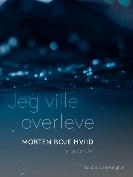 Jeg ville overleve af Morten Boje Hviid