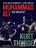 Muhammad Ali - "The greatest": svæve som en sommerfugl - stikke som en bi