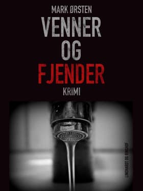 Venner og fjender af Mark Ørsten