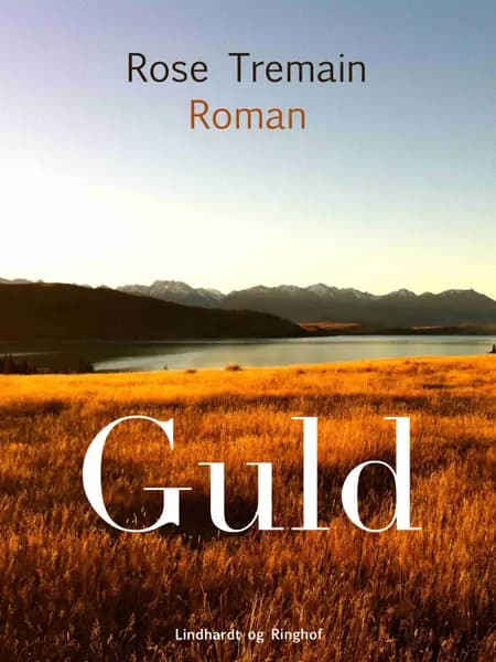 Guld af Rose Tremain