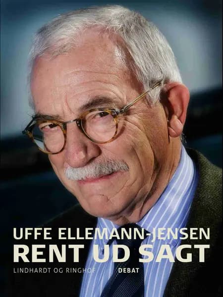 Rent ud sagt af Uffe Ellemann-Jensen