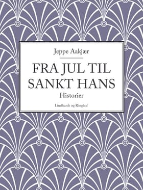 Fra jul til Sankt Hans af Jeppe Aakjær