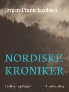 Nordiske kroniker af Jørgen-Frantz Jacobsen