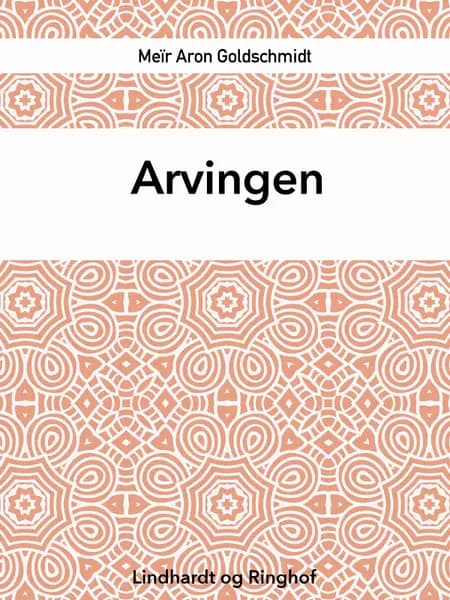 Arvingen af Meïr Aron Goldschmidt