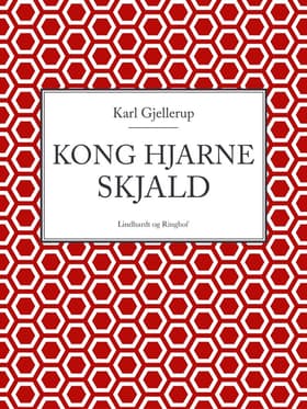 Kong Hjarne Skjald af Karl Gjellerup