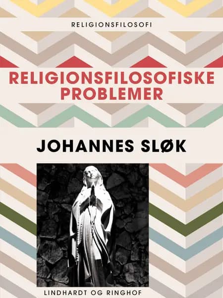 Religionsfilosofiske problemer af Johannes Sløk