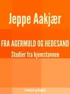 Fra agermuld og hedesand
