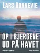 Op i bjergene - ud på havet