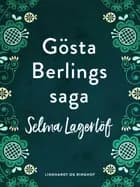 Gösta Berlings saga af Selma Lagerlöf