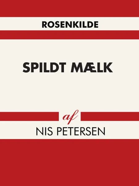 Spildt mælk af Nis Petersen
