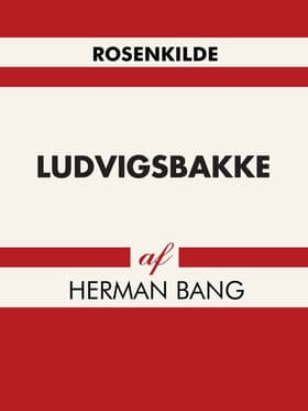 Ludvigsbakke af Herman Bang