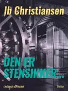 Den er stensikker... af Ib Christiansen