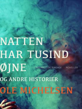 Natten har tusind øjne og andre historier af Boet efter Ole Michelsen