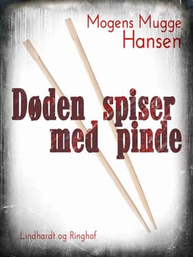 Døden spiser med pinde af Mogens Mugge Hansen
