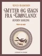 Myter og Sagn fra Grønland: Anden samling